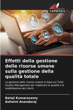 Effetti della gestione delle risorse umane sulla gestione della qualità totale - Kumarasamy, Balaji;Anandaraj, Ashwini