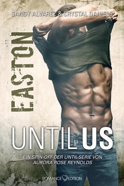 Until Us: Easton (eBook, ePUB) - Alvarez, Sandy; Daniels, Chrystal