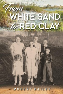From White Sand to Red Clay - Bailey, Robert