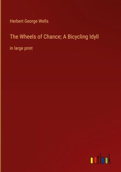 The Wheels of Chance; A Bicycling Idyll