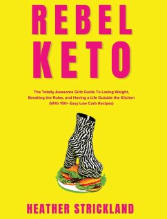 Rebel Keto - Strickland, Heather