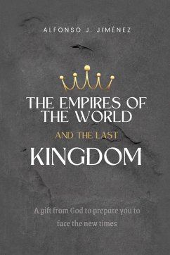 THE EMPIRES OF THE WORLD AND THE LAST KINGDOM - Jimenez, Alfonso J.