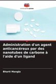 Administration d'un agent anticancéreux par des nanotubes de carbone à l'aide d'un ligand