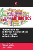 Importância dos andaimes heterocíclicos na resistência antimicrobiana