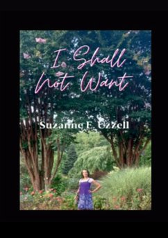 I Shall Not Want - Uzzell, Suzanne E.
