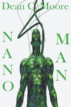 Nano Man - Moore, Dean C.