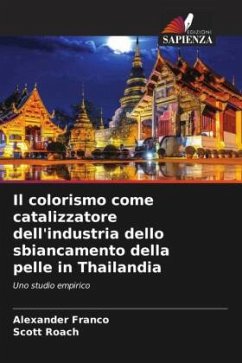 Il colorismo come catalizzatore dell'industria dello sbiancamento della pelle in Thailandia - Franco, Alexander;Roach, Scott