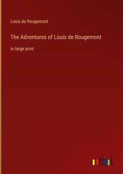 The Adventures of Louis de Rougemont - Rougemont, Louis de