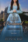 A Life Reclaimed (Secrets of the Queens, #3) (eBook, ePUB)