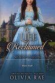 A Life Reclaimed (Secrets of the Queens, #3) (eBook, ePUB) A Life Reclaimed (Secrets of the Queens, #3) (eBook, ePUB)