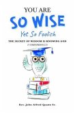 You Are So Wise, Yet So Foolish: The Secret Wisdom is Knowing God: 1 CORINTHIANS 2 (eBook, ePUB)