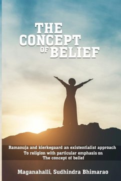 Ramanuja and Kierkegaard An existentialist approach to religion with particular emphasis on the concepts of belief - Bhimarao, Maganahalli Sudhindra