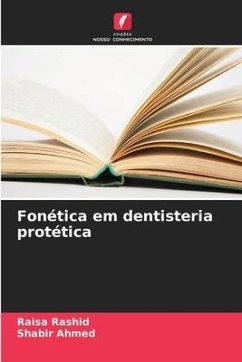 Fonética em dentisteria protética - Rashid, Raisa;Ahmed, Shabir