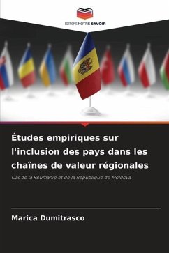 Études empiriques sur l'inclusion des pays dans les chaînes de valeur régionales - Dumitrasco, Marica