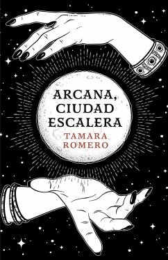 Arcana, Ciudad Escalera - Romero, Tamara