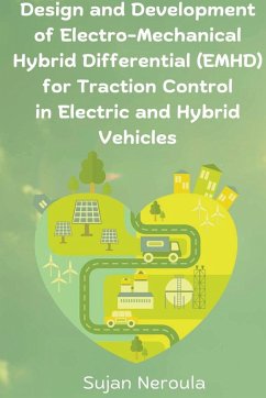 Design and Development of Electro-Mechanical hybrid Differential for Traction Control in Electric and hybrid Vehicles - Neroula, Sujan