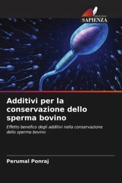 Additivi per la conservazione dello sperma bovino - Ponraj, Perumal