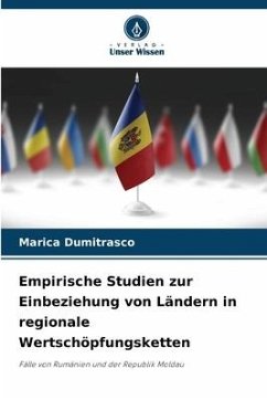 Empirische Studien zur Einbeziehung von Ländern in regionale Wertschöpfungsketten - Dumitrasco, Marica