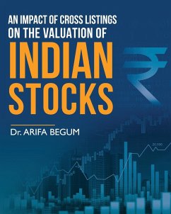 An Impact of Cross Listings on the Valuation of Indian Stocks - Begum, Arifa