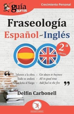 GuíaBurros: Fraseología Español-Inglés - Carbonell, Delfín