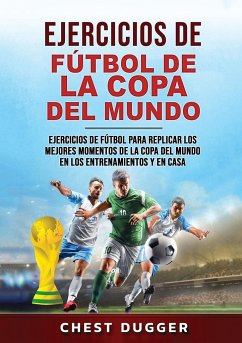 Ejercicios de Fútbol de la Copa del Mundo - Dugger, Chest