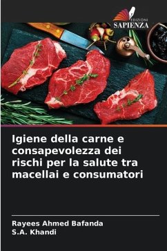 Igiene della carne e consapevolezza dei rischi per la salute tra macellai e consumatori - Bafanda, Rayees Ahmed;Khandi, S.A.