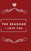 The Reasons I love you. Letters To The Man I Love
