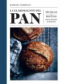 La Elaboración del Pan: Técnicas y Recetas para Masas Perfectas La Elaboración del Pan: Técnicas y Recetas para Masas Perfectas