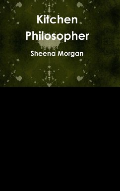 Kitchen Philosopher - Morgan, Sheena