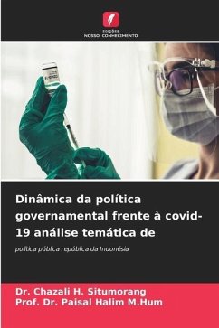 Dinâmica da política governamental frente à covid-19 análise temática de - Situmorang, Dr. Chazali H.;Halim M.Hum, Paisal