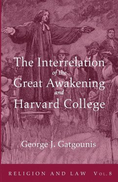 The Interrelation of the Great Awakening and Harvard College - Gatgounis, George J.