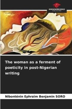 The woman as a ferment of poeticity in post-Nigerian writing - SORO, Nibonténin Ephraïm Benjamin