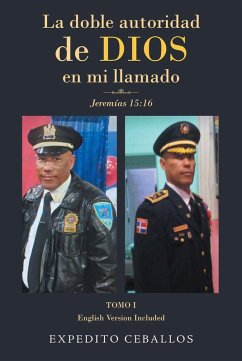 La doble autoridad de Dios en mi llamado (eBook, ePUB) - Ceballos, Expedito