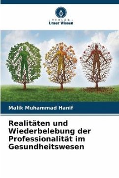 Realitäten und Wiederbelebung der Professionalität im Gesundheitswesen - Muhammad Hanif, Malik