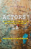 Actors! What You Need to Know Before Moving to LA