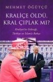 Kralice Öldü, Kral Ciplak mi