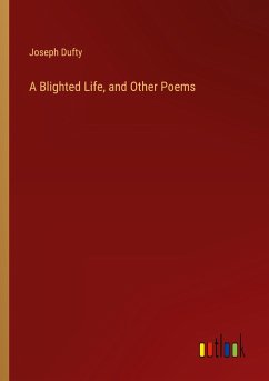 A Blighted Life, and Other Poems