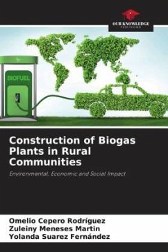 Construction of Biogas Plants in Rural Communities - Cepero Rodriguez, Omelio;Meneses Martin, Zuleiny;Suarez Fernández, Yolanda