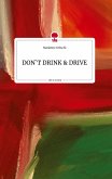 DON'T DRINK AND DRIVE. Life is a Story - story.one