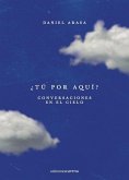 ¿Tú por aquí? ¿Tú por aquí?