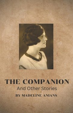 The Companion and Other Stories - Anians, Madeline