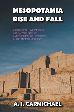 Mesopotamia, Rise and Fall - Carmichael, A. J.