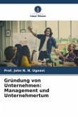 Gründung von Unternehmen: Management und Unternehmertum