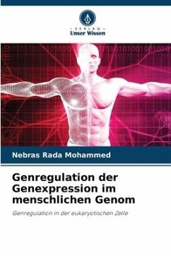 Genregulation der Genexpression im menschlichen Genom - Rada Mohammed, Nebras