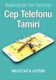 Cep Telefonu Tamiri - Baslangictan Ileri Seviyeye