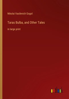 Taras Bulba, and Other Tales - Gogol, Nikolai Vasilevich