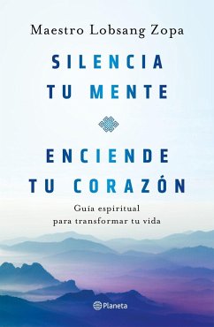 Silencia tu mente, enciende tu corazón