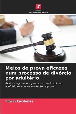 Meios de prova eficazes num processo de divórcio por adultério - Cárdenas, Edwin