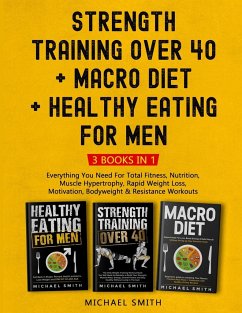 Strength Training Over 40 + MACRO DIET + Healthy Eating For Men - Smith, Michael