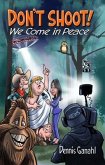 Don't Shoot. We come in peace. (eBook, ePUB)